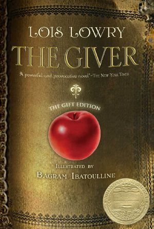 [The Giver 01] • The Giver (Illustrated · Gift Edition) (The Giver Trilogy Book 1)